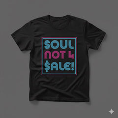 Soul Not For $ale tee
