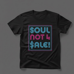 Soul Not For $ale tee