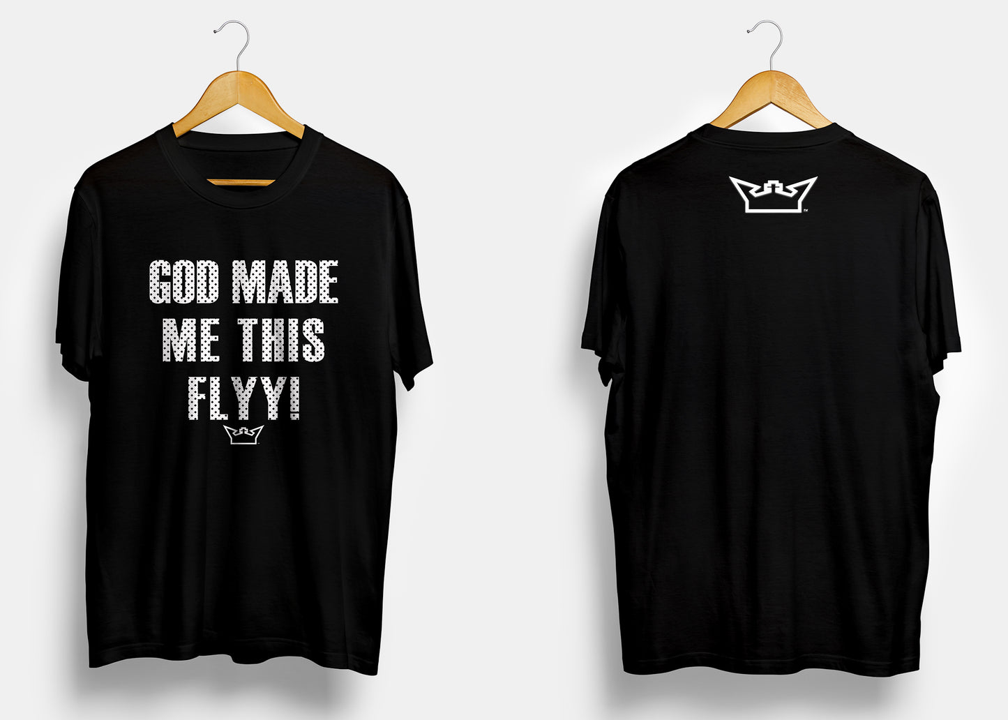 GOD MADE ME THIS FLYY TEE!