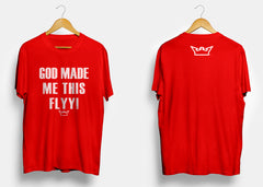 GOD MADE ME THIS FLYY TEE!