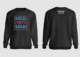 SOUL NOT 4 SALE CREWNECK