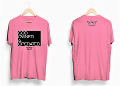 GOD OWNED & OPERATED TEE