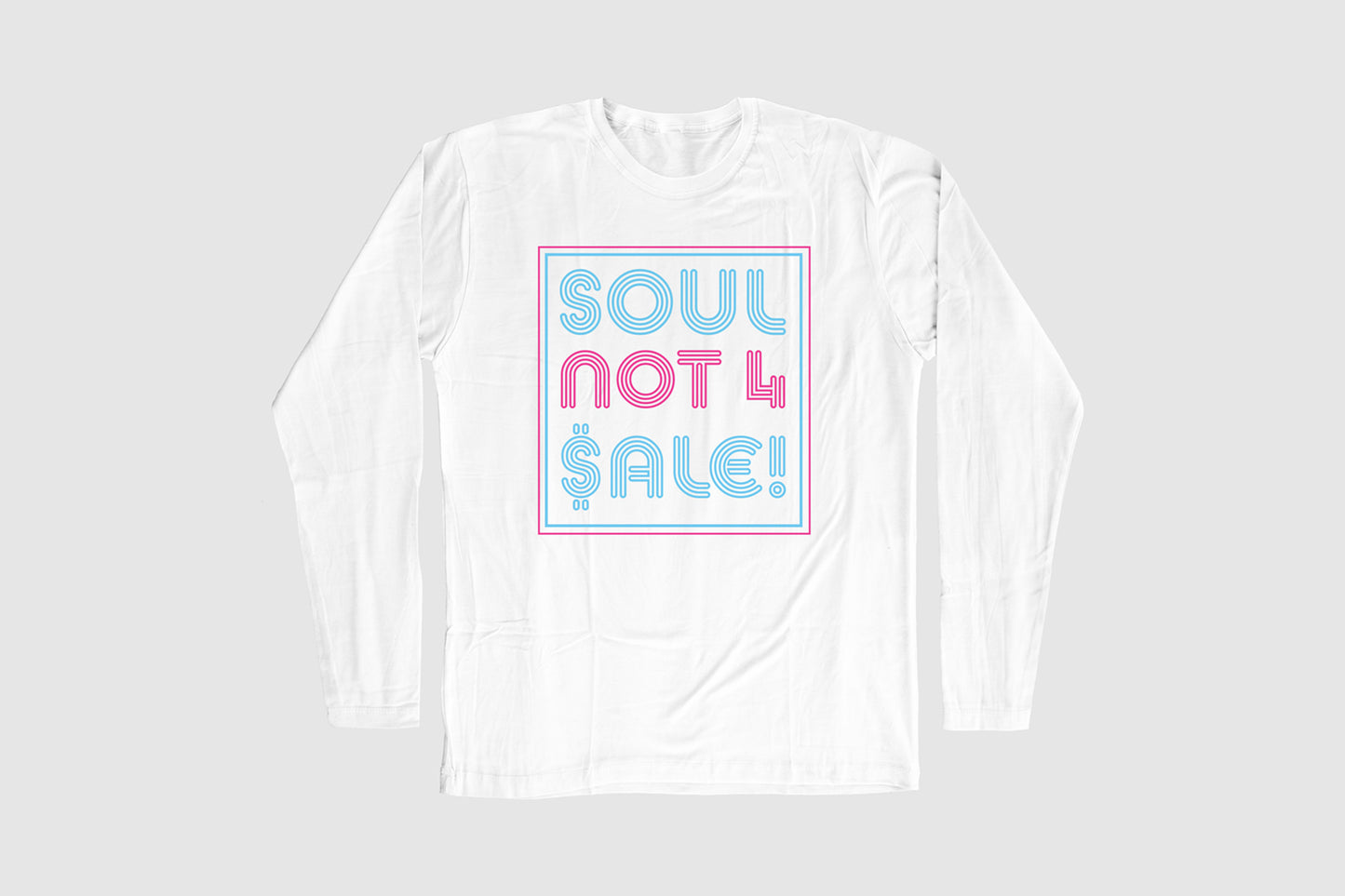 SOUL NOT 4 SALE LONG SLEEVE TEE