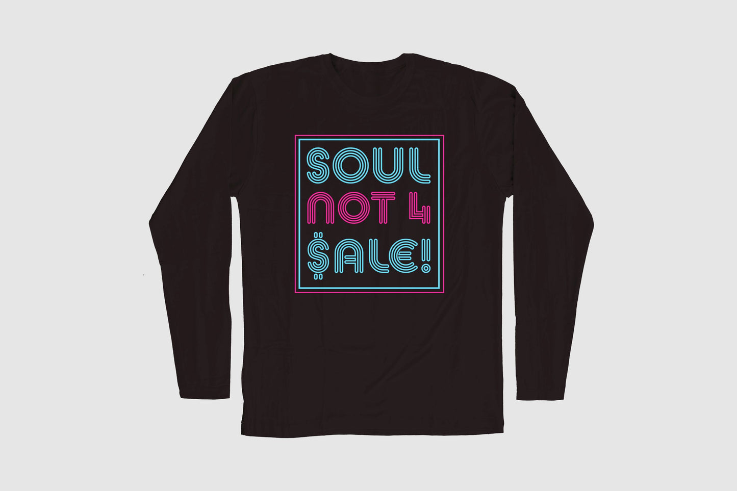 SOUL NOT 4 SALE LONG SLEEVE TEE