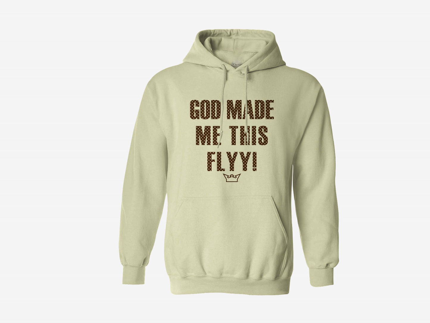 GOD MADE ME THIS FLYY HOODIE