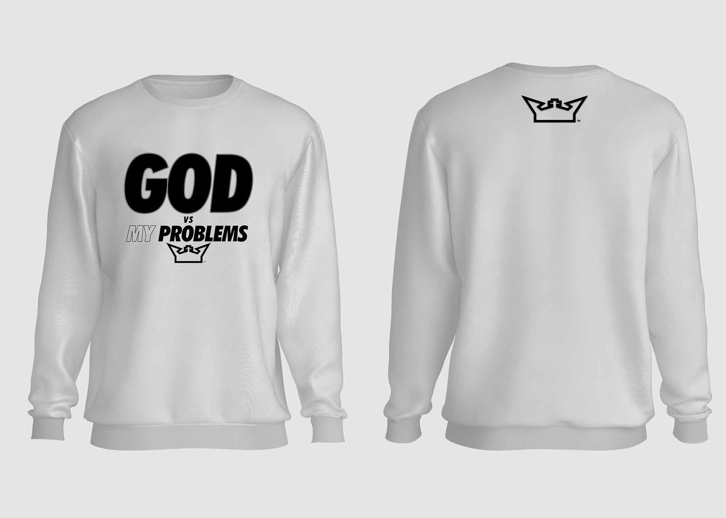 GOD VS MY PROBLEMS CREWNECK