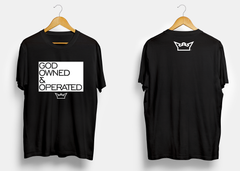 GOD OWNED & OPERATED TEE
