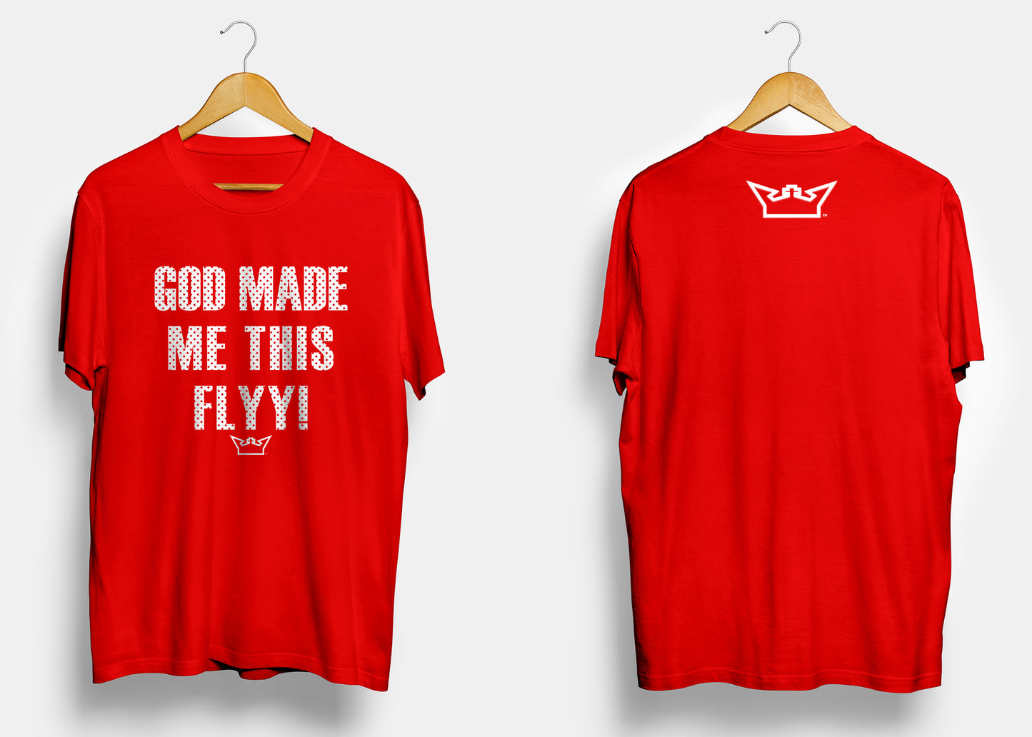 GOD MADE ME THIS FLYY TEE!