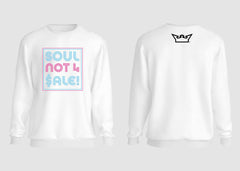 SOUL NOT 4 SALE CREWNECK
