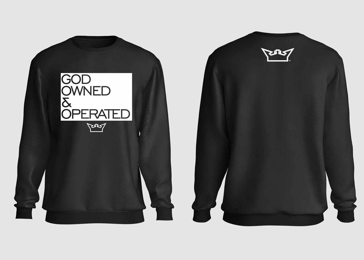GOD OWNED & OPERATED CREWNECK