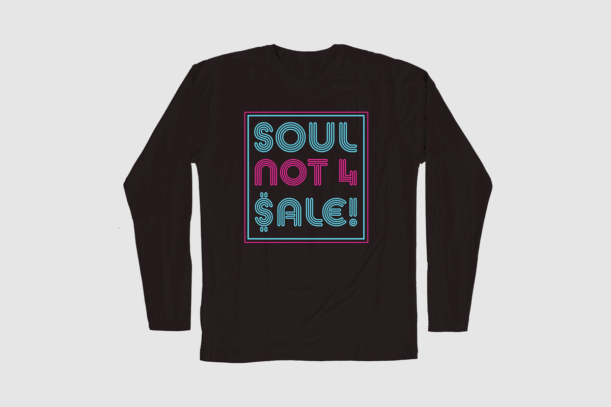 SOUL NOT 4 SALE LONG SLEEVE TEE
