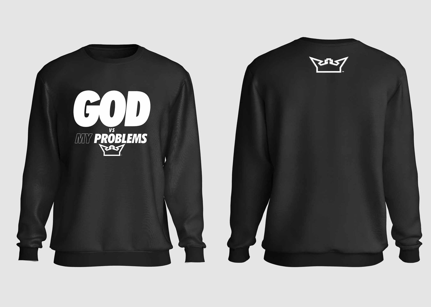 GOD VS MY PROBLEMS CREWNECK